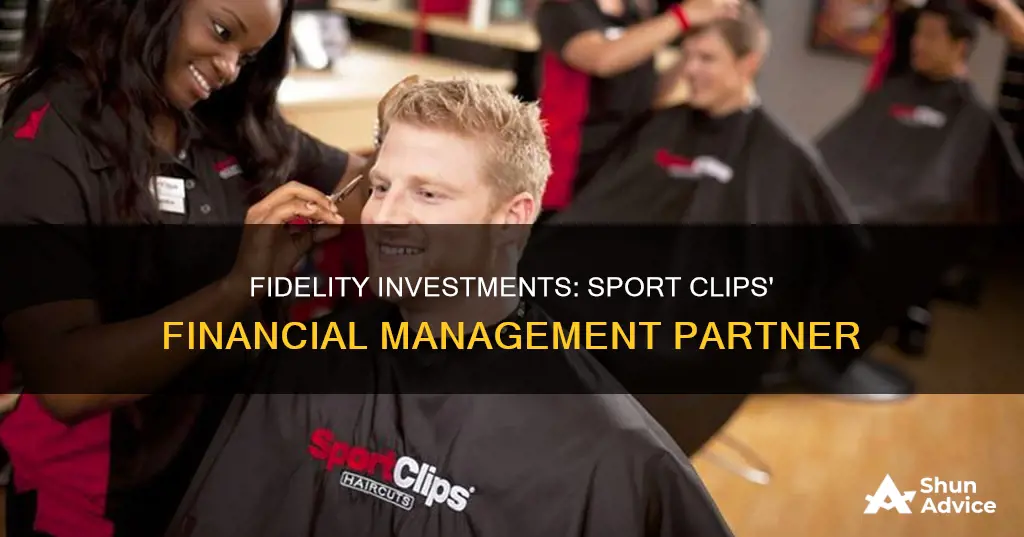 does sport clips use fidelity investments