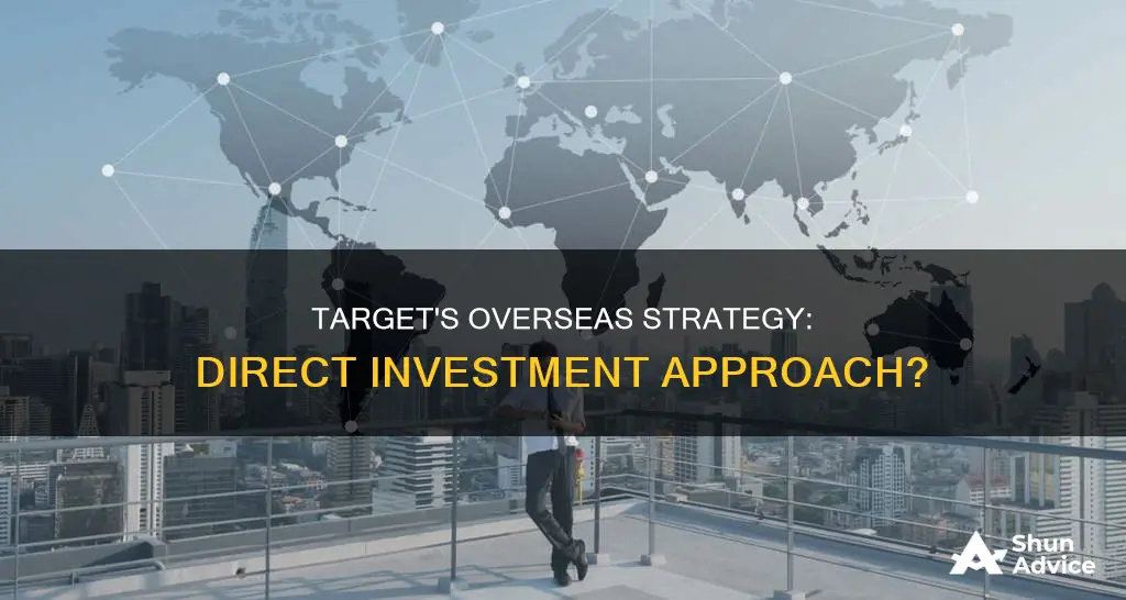 does target use direct investment for target overseas