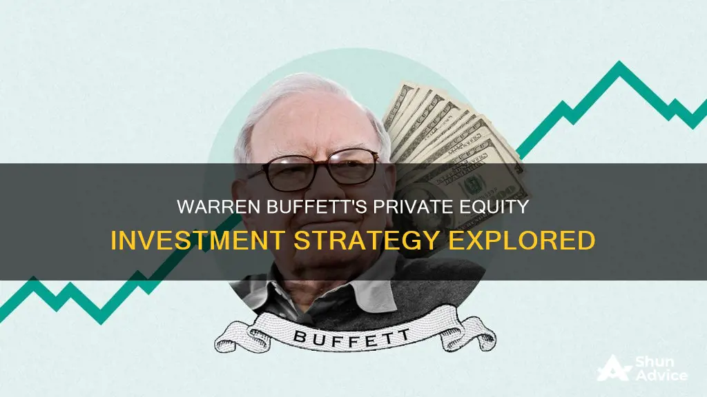 does warren buffett invest in private equity