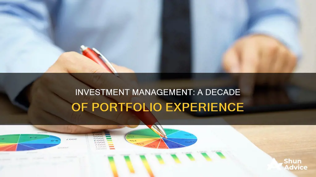 has over ten years of investment management portfolio experience