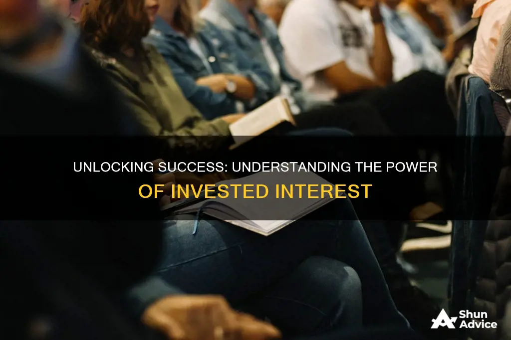 have an invested interest