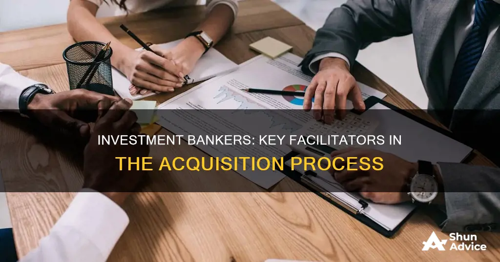 how are investment bankers used in acquisitions