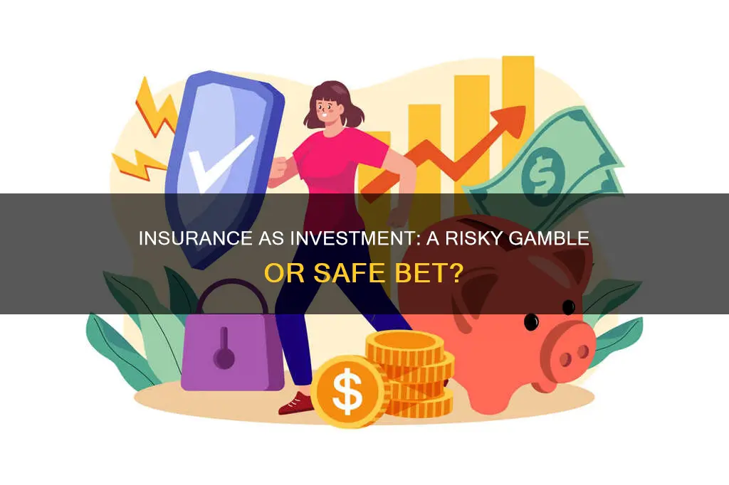 how bad is it to buy insurance as an investment