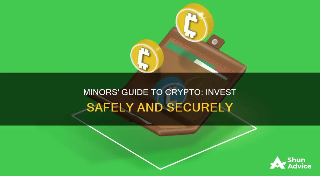 how can a minor invest in crypto