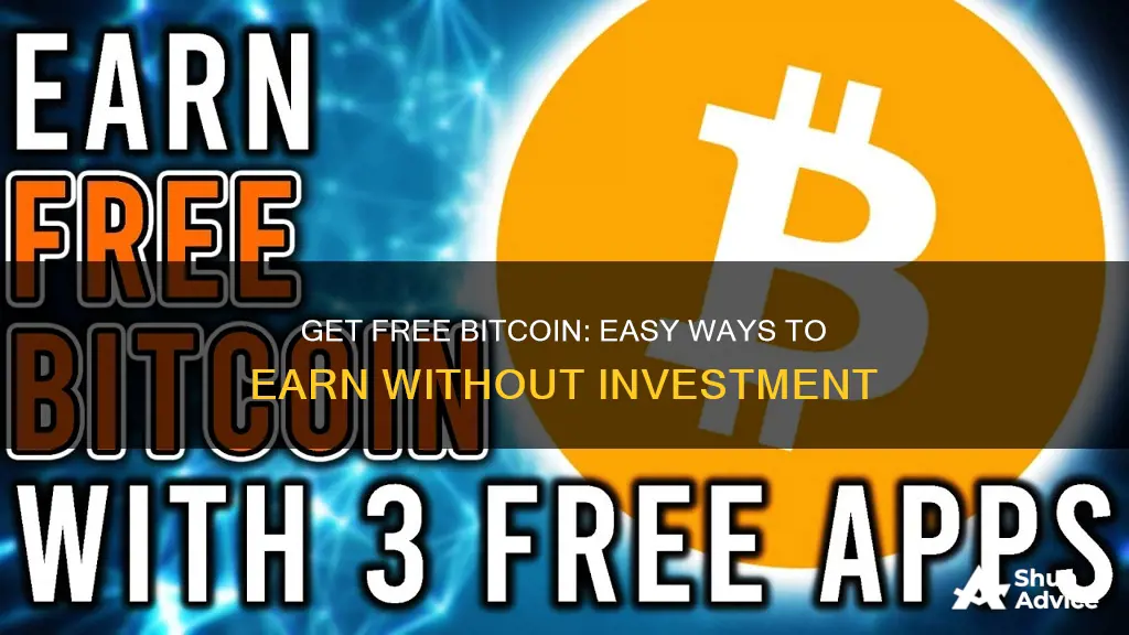 how can I get free bitcoin without any investment