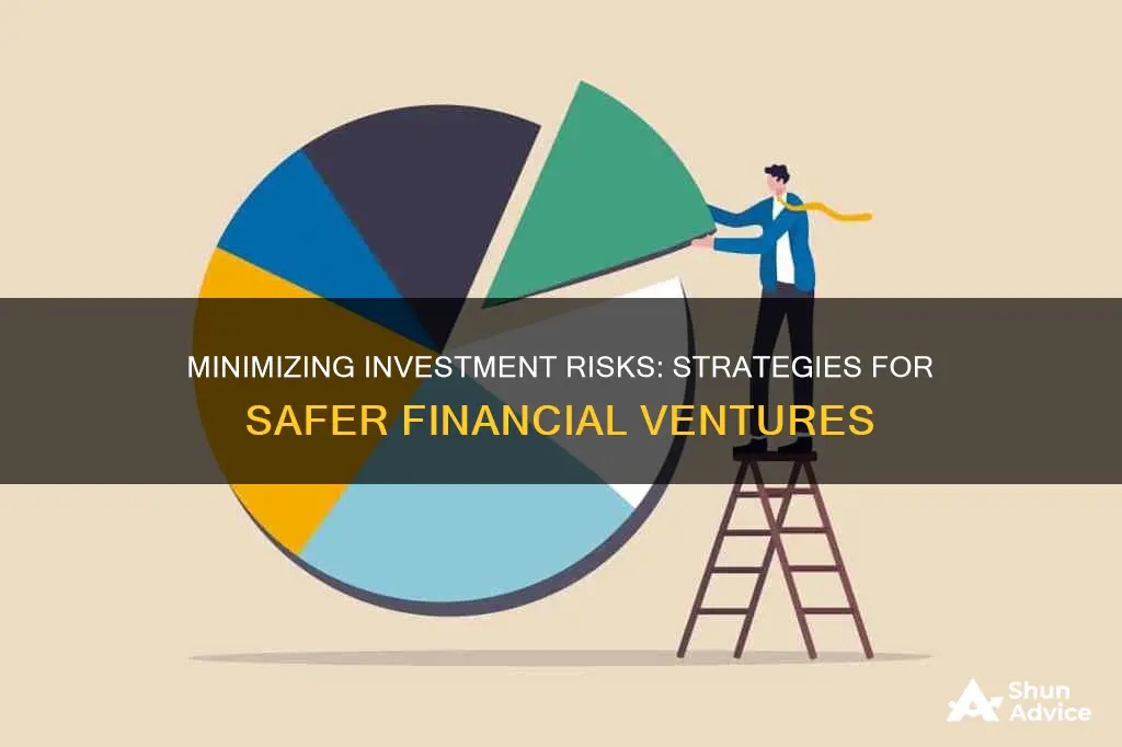 how could you minimize the risks associated with investment risk