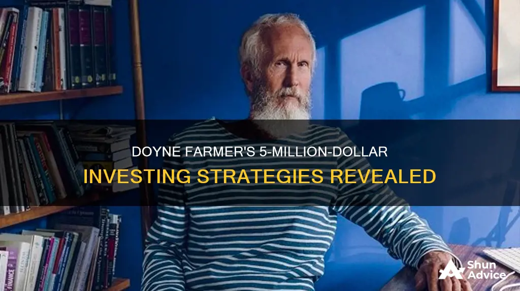 how did doyne farmer make over 5 million investing