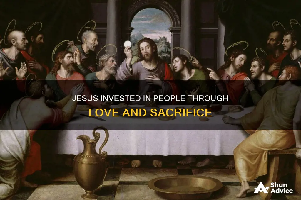 how did jesus invest in other people