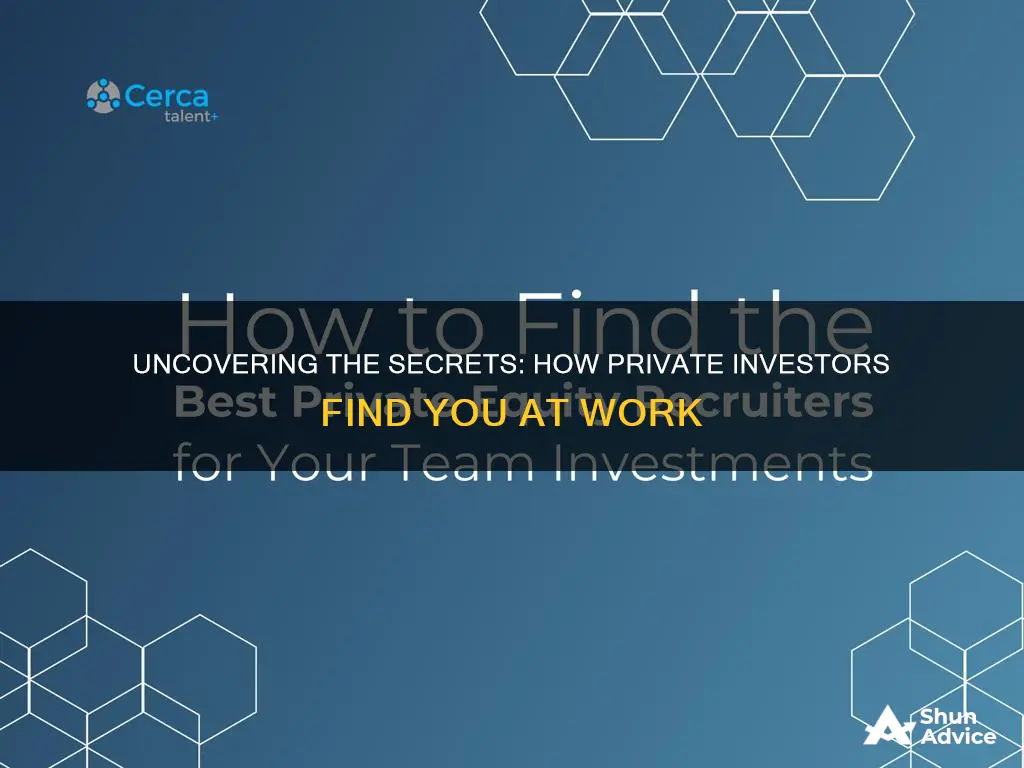 how do private investators find you at work