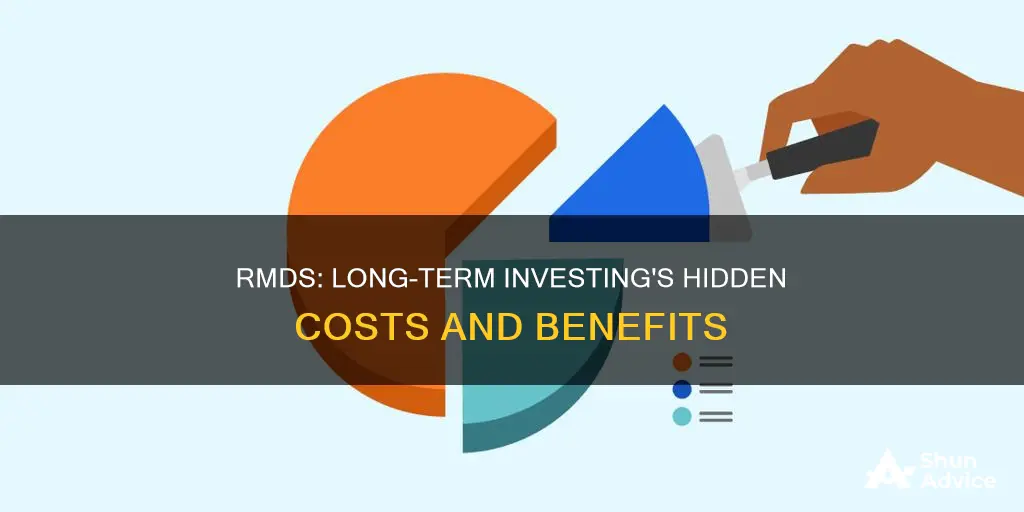 how do rmds affect long term investing