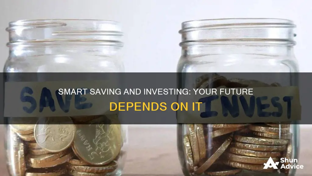 how do saving and investment choices affect your future