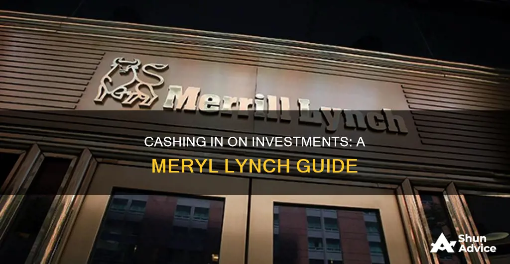 how do you cash investments meryl lynch