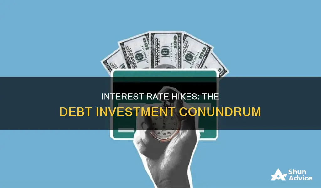 how does rising interest rates affect debt investment