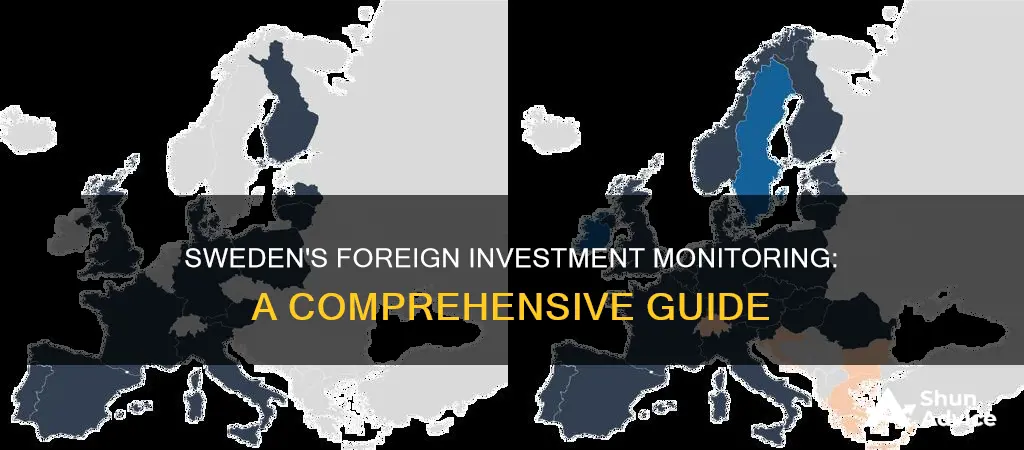 how does sweden monitor foreign investment