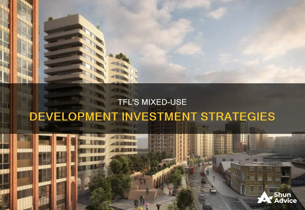 how does tfl invest in mixed used development