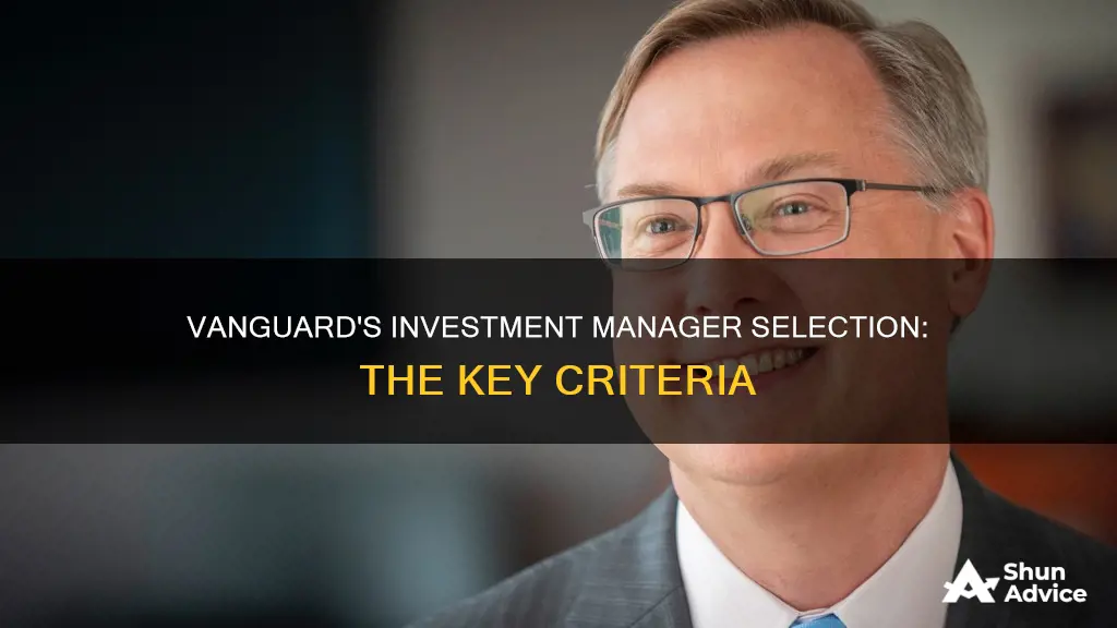 how does vanguard select investment managers