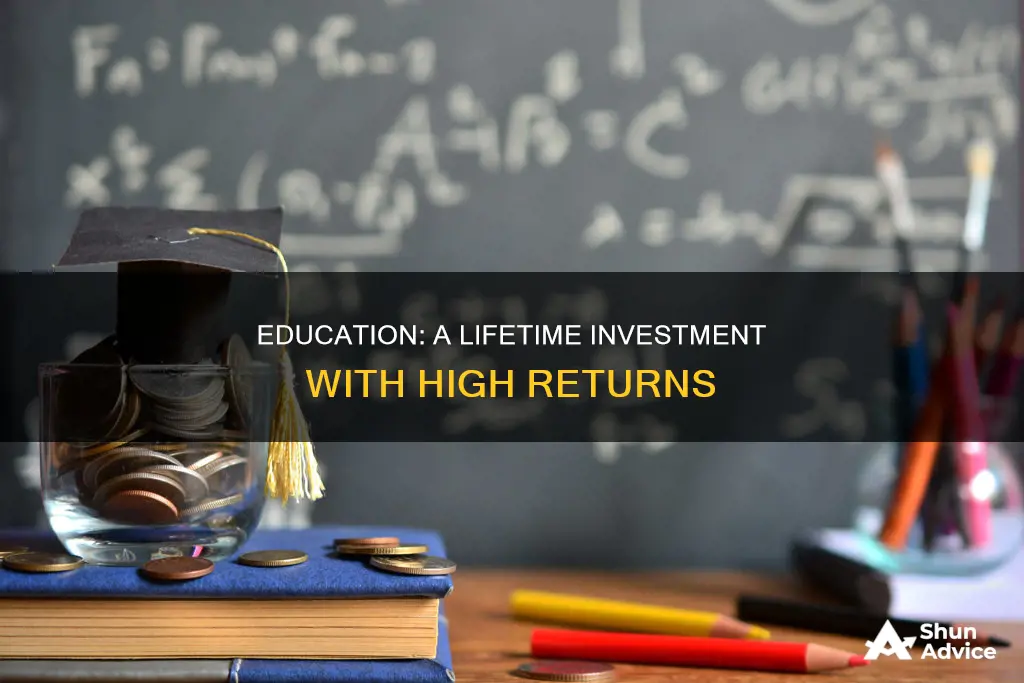 how is an education like other financial investments you make