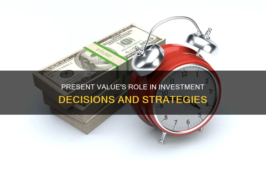 how is present value used to determine investments