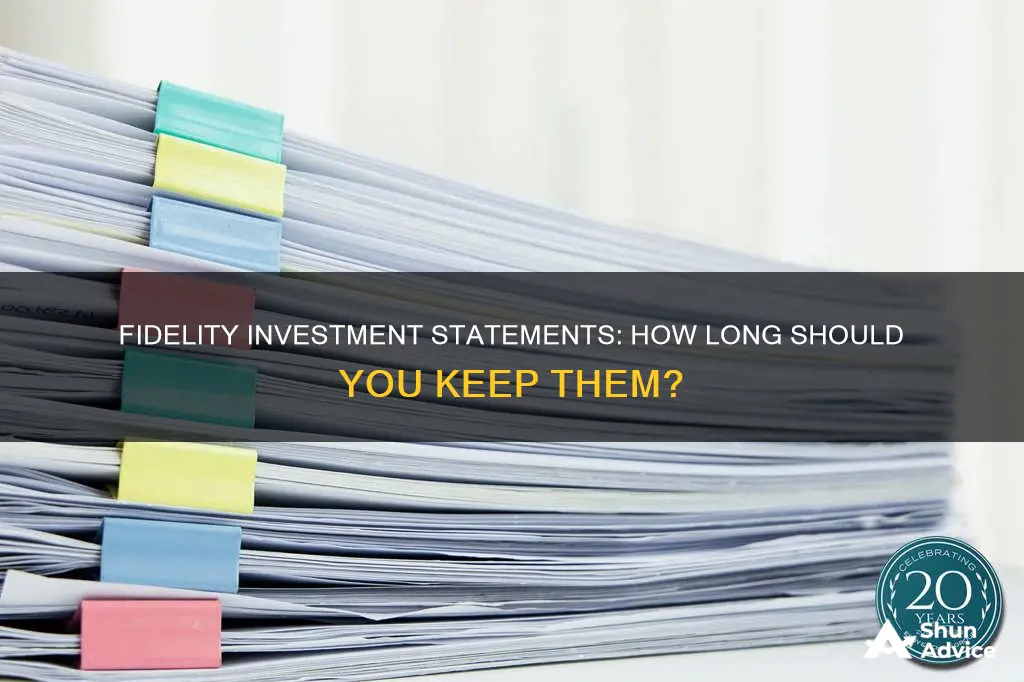 how long to keep investment statements fidelity