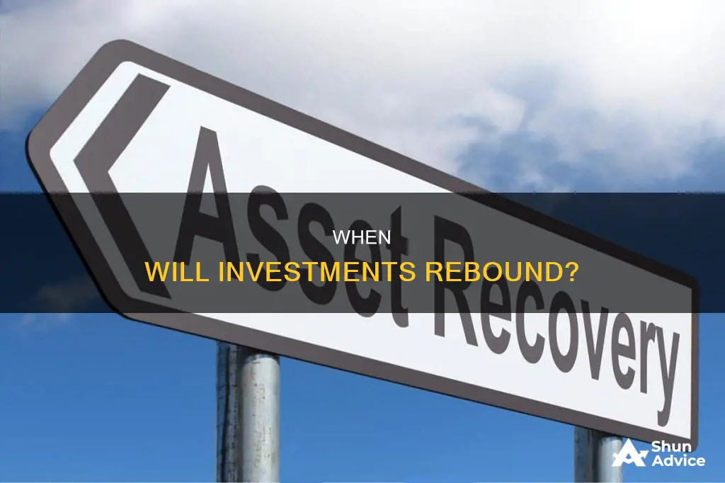 how long will it take for investments to recover