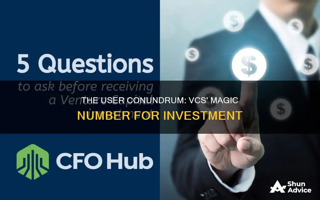 how many users before vc will invest