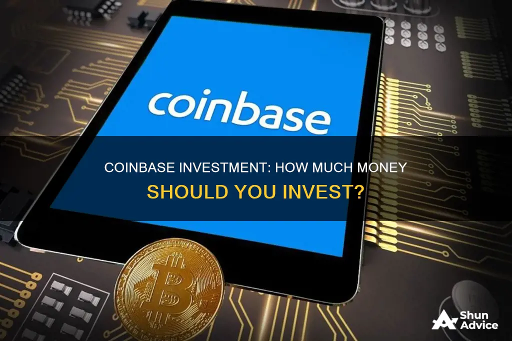 how much should I invest in coinbase