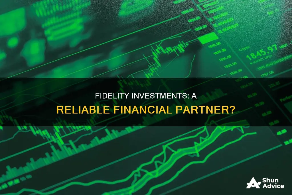 how reliable is fidelity investments