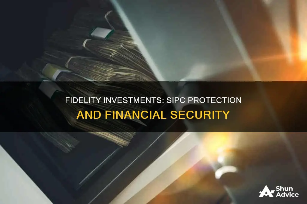 how safe financially is fidelity investments brokerage sipc