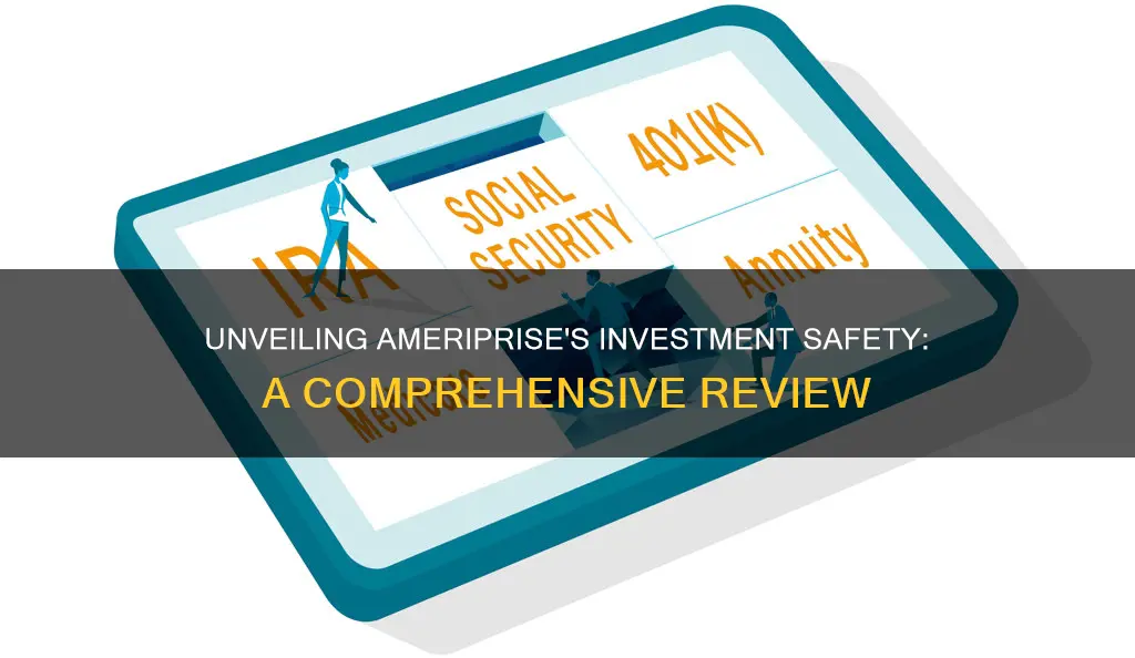 how safe is it to invest with ameriprise