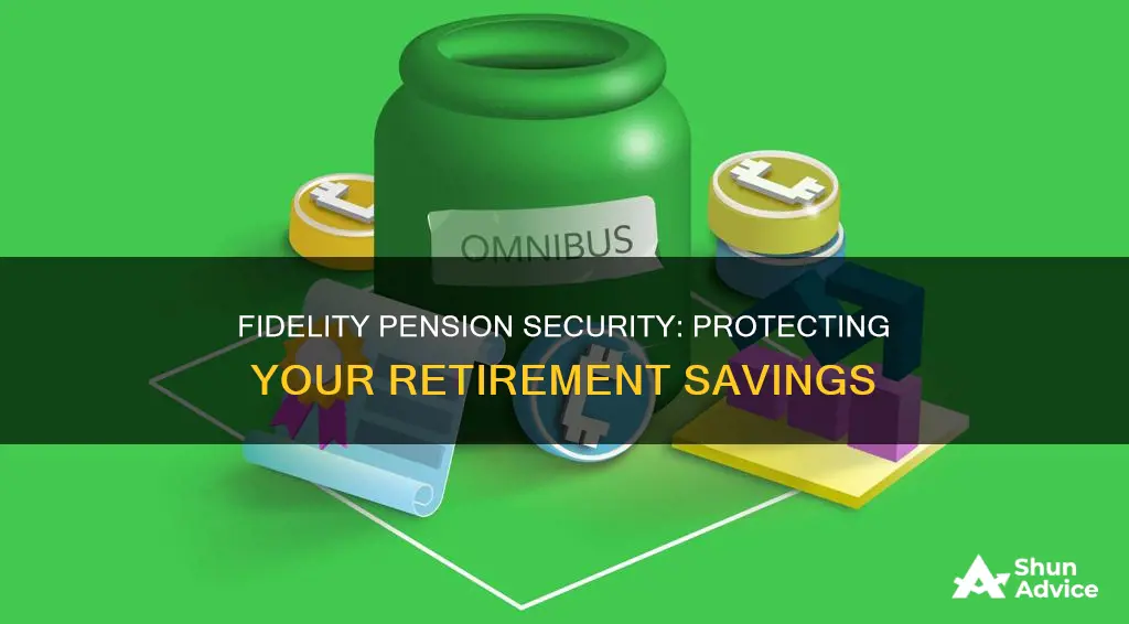 how safe is my pension at fidelity investments