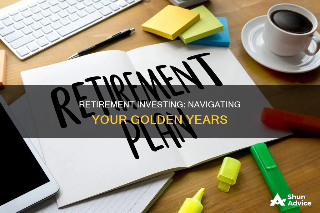 how should I invest in retirement