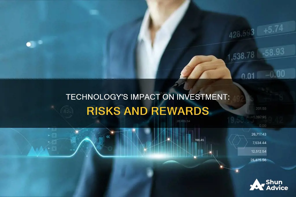 how technology affects the investment and investment risks