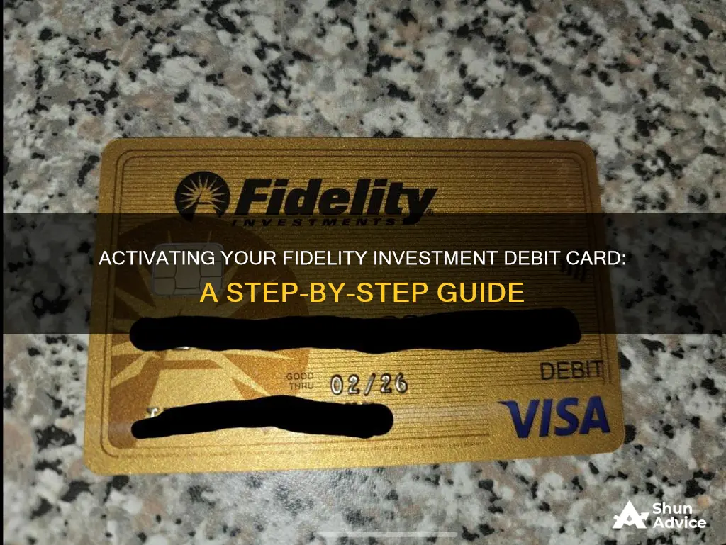 how to activate a fidelity investment debit card