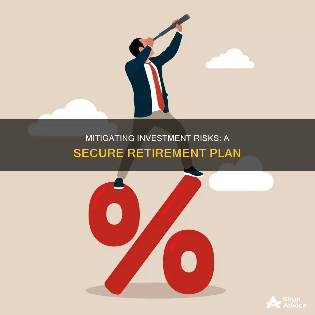 how to address investment risks in your retirement plan