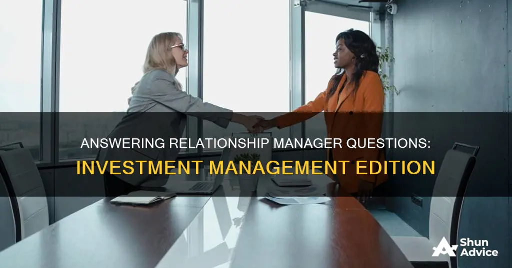 how to answer relationship manager investment management questions