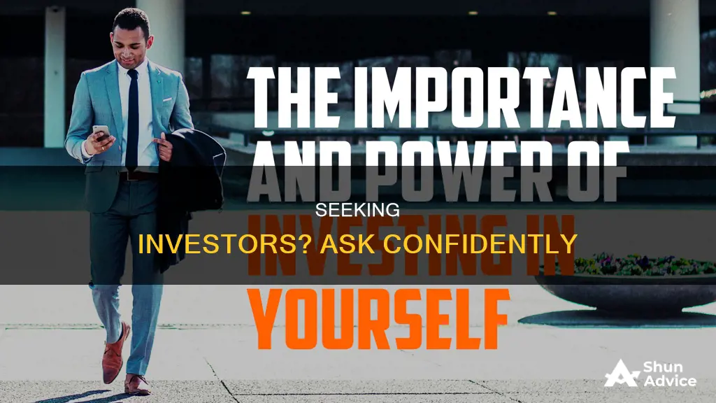 how to ask people to invest in you