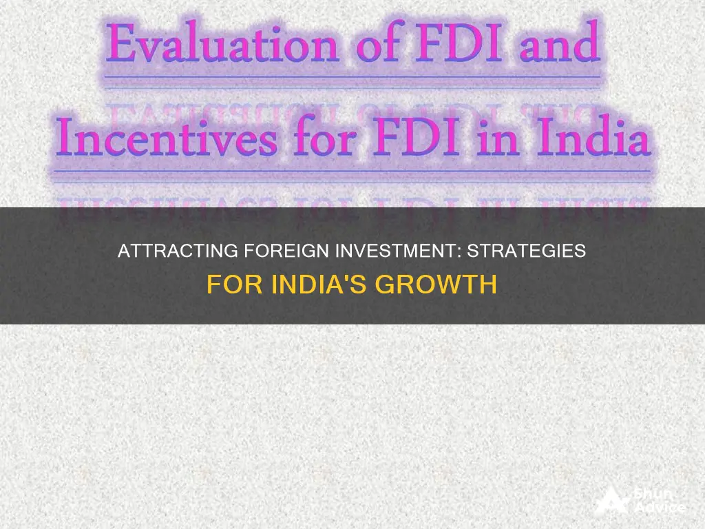 how to attract foreign direct investment in india