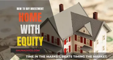 Unlocking the Power of Equity: A Guide to Buying an Investment Home