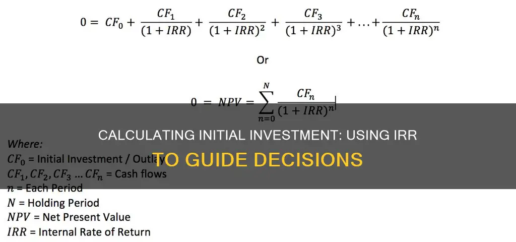 how to calc initial investment using irr