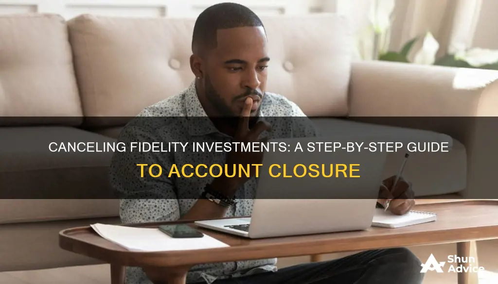 how to cancel fidelity investments