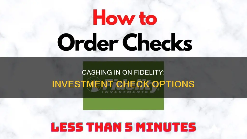 how to cash a fidelity investment check