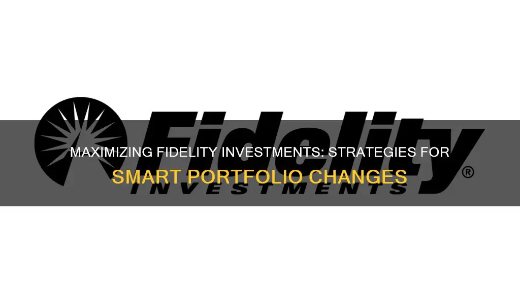 how to change investments in fidelity