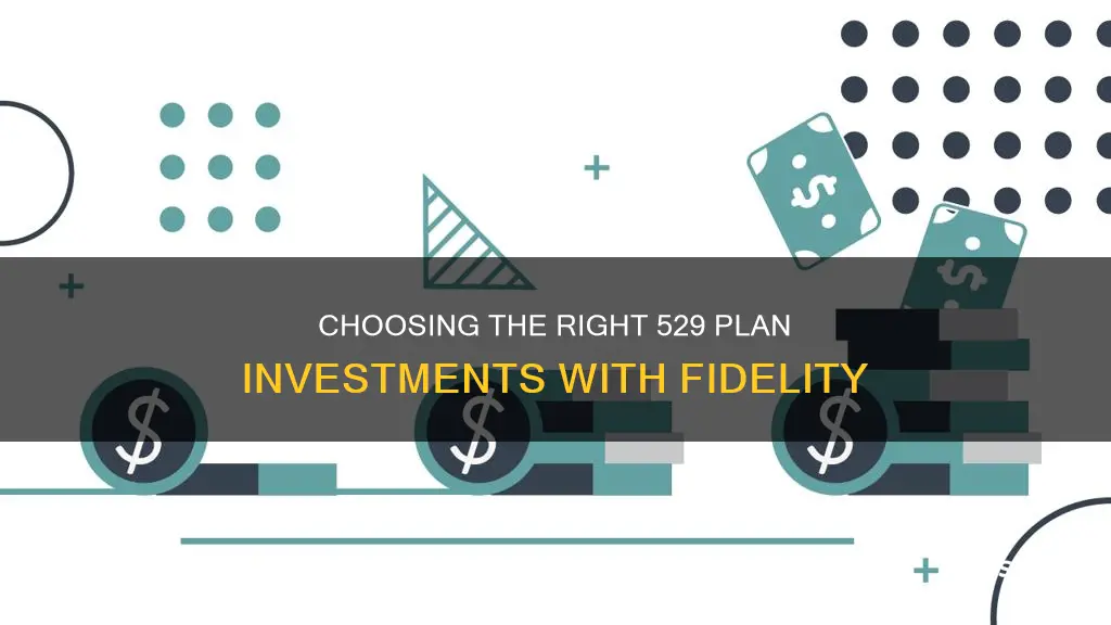 how to choose investments for 529 plan fidelity