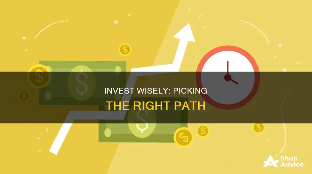 how to choose the right investment