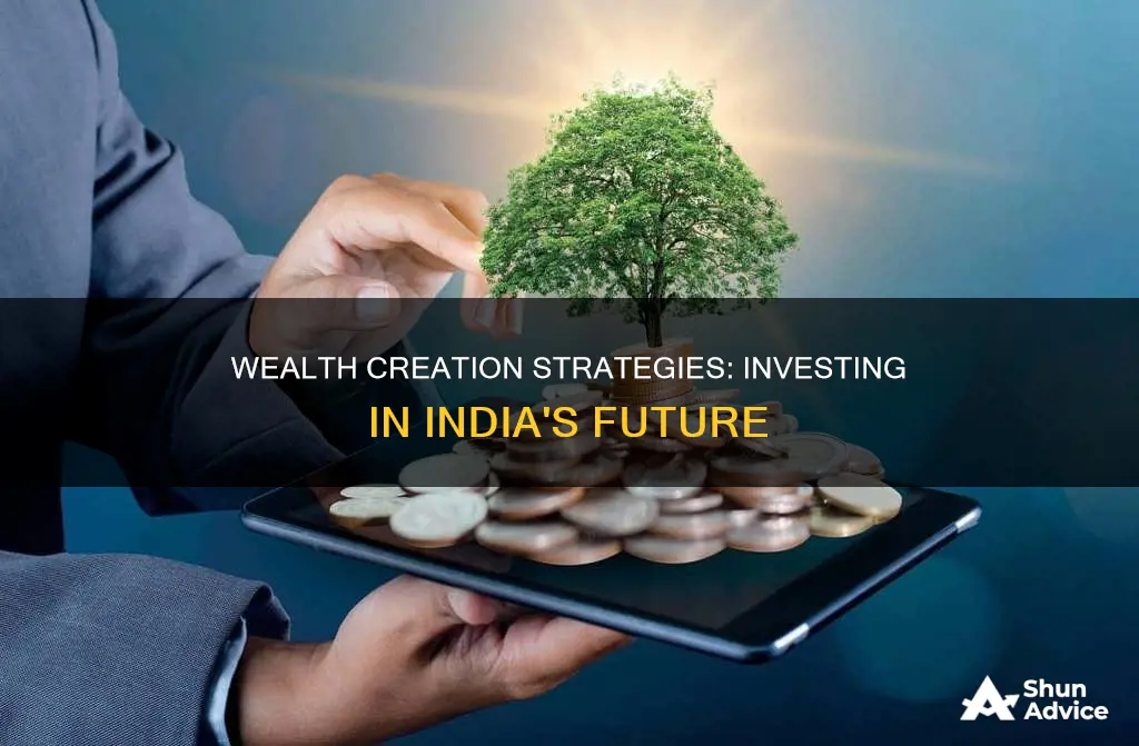 how to create wealth by investment in india