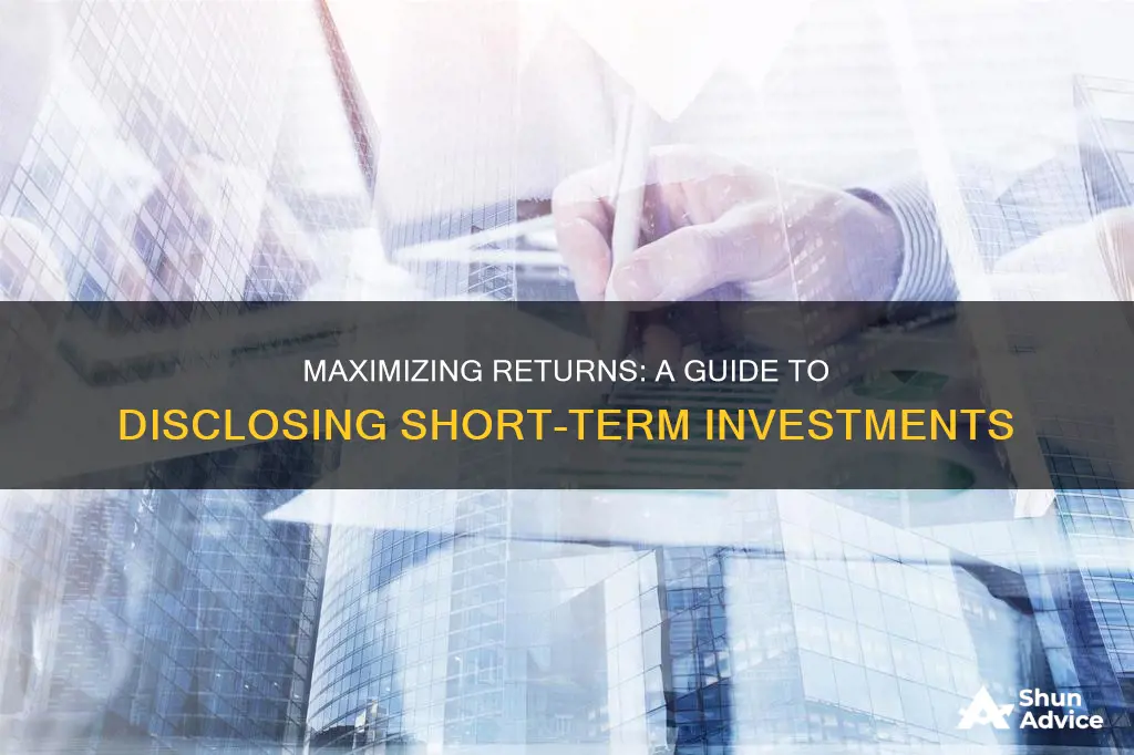 how to disclose short term investment