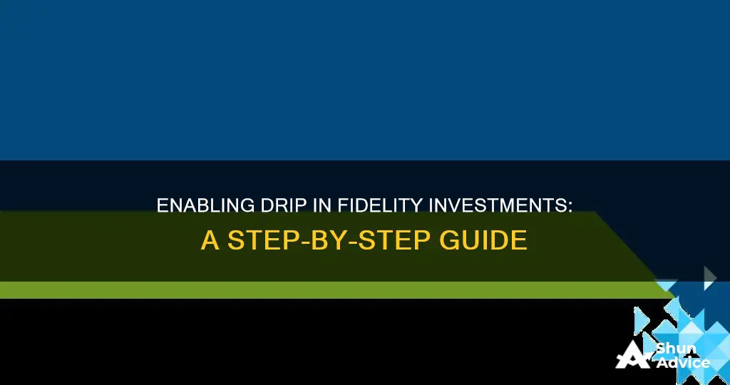 how to enable drip in fidelity investments