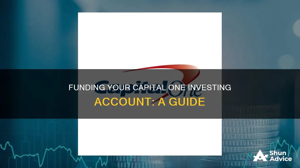 how to fund a capital one investing account