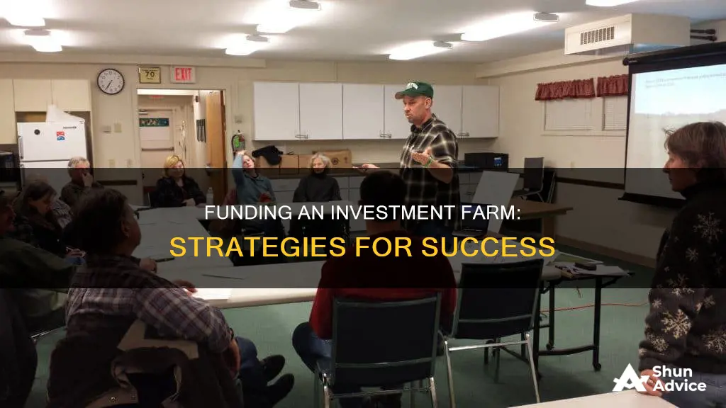 how to fund an investment farm