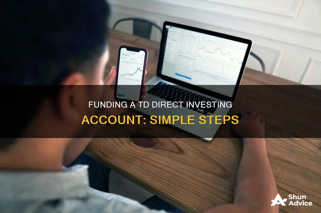 how to fund td direct investing account